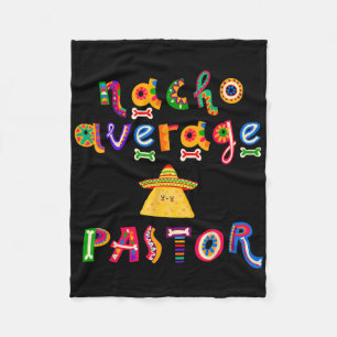 Nacho Average Pastor Preacher Religious Leader Cin Fleecedecke
