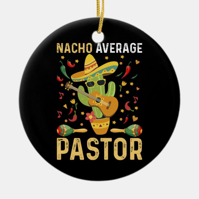 Nacho Average Pastor Religious Leader Cinco De May Keramik Ornament (Vorne)