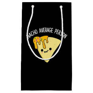 Nacho Average Person Funny Food Pub Dark BG Kleine Geschenktüte