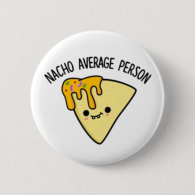 Nacho Average Person Funny Food Puff Button (Vorderseite)