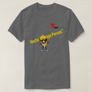 "Nacho Average Person" Pun-Shirt   Lustiger Essen  T-Shirt