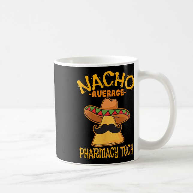 Nacho Average Pharmacy Tech Pharmakokinetik Cinco  Kaffeetasse (Rechts)