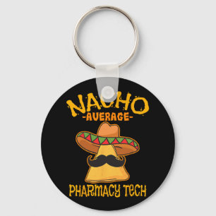 Nacho Average Pharmacy Tech Pharmakokinetik Cinco  Schlüsselanhänger