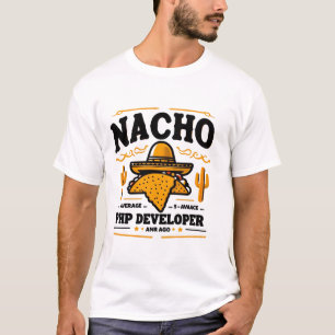 Nacho Average PHP Developer - Funny Coding Pub T-Shirt