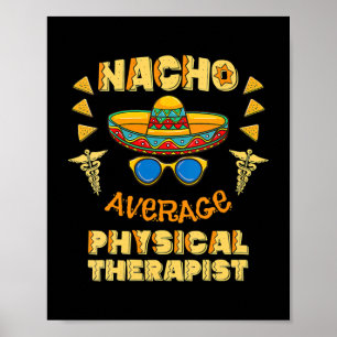 Nacho Average Physiotherapeut Cinco De Mayo  Poster