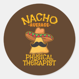 Nacho Average Physiotherapeut Mexican PT Cinco Runder Aufkleber