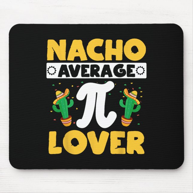 Nacho Average Pi Lover Mathematiker Mathematiker Mousepad (Vorne)