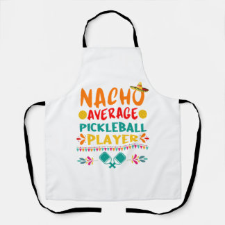 Nacho Average Pickleball Player Funny Cinco De May Schürze