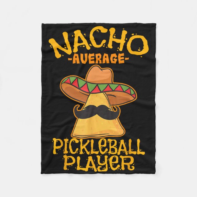 Nacho Average Pickleball Player Mexican Sport Cinc Fleecedecke (Vorderseite)