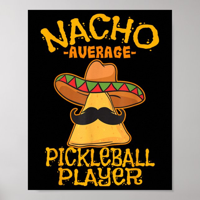 Nacho Average Pickleball Player Mexican Sport Cinc Poster (Vorne)