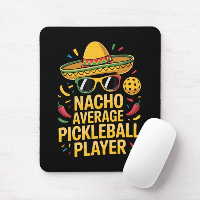 Nacho Average Pickleball Player Mousepad (Mit Mouse)