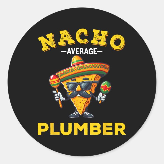 Nacho Average Plumber Funny Plumber Cinco De Mayo Runder Aufkleber (Vorderseite)