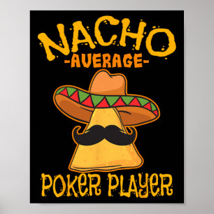 Nacho Average Poker Player Mexicanisches Kartenspi Poster
