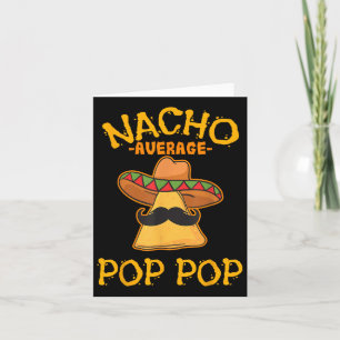 Nacho Average Pop Pop Mexican Disc Großvater Cin Karte