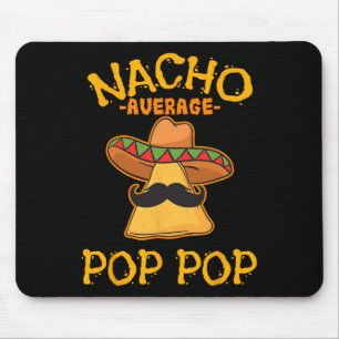 Nacho Average Pop Pop Mexican Disc Großvater Cin Mousepad