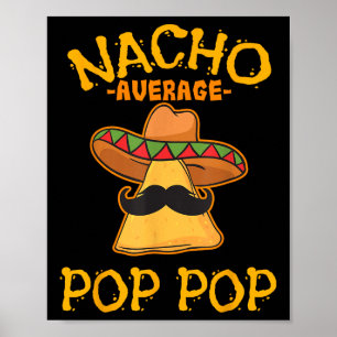 Nacho Average Pop Pop Mexican Disc Großvater Cin Poster