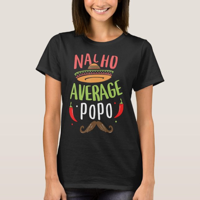 Nacho Average Popo Mexican Mustache Cinco de Mayo T-Shirt (Vorderseite)