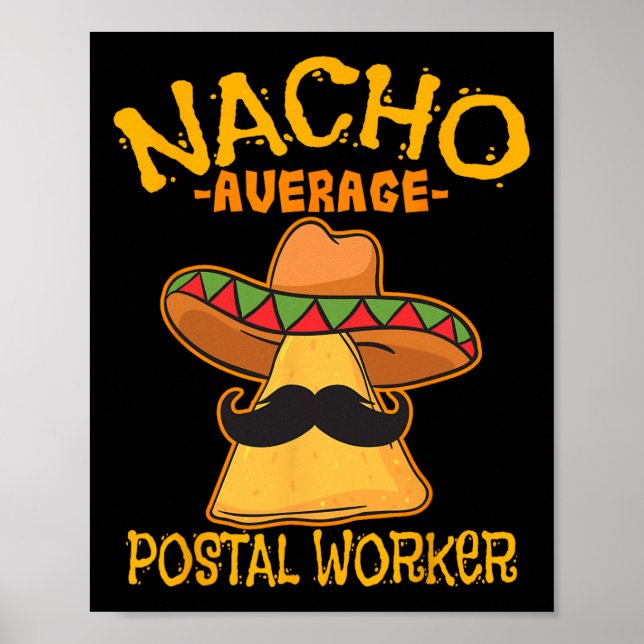 Nacho Average Postal Worker Cinco De Mayo Postman Poster (Vorne)
