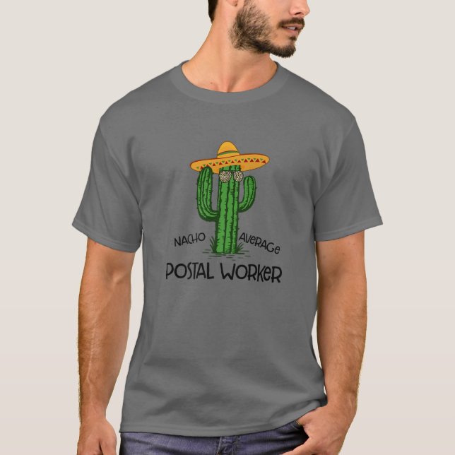 Nacho Average Postal Worker Funny Cinco De Mayo Fi T-Shirt (Vorderseite)