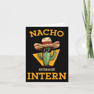 Nacho Average Praktikant Funny New Job Coworker Of Karte