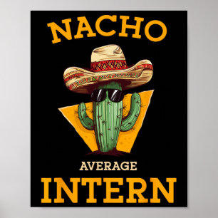 Nacho Average Praktikant Funny New Job Coworker Of Poster