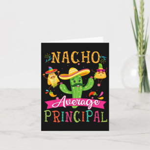Nacho Average Principal Funny Mexican Cactus Cinco Karte