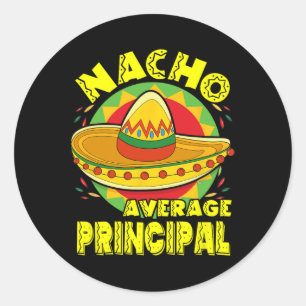 Nacho Average Principal mit mexikanischer Sombrero Runder Aufkleber