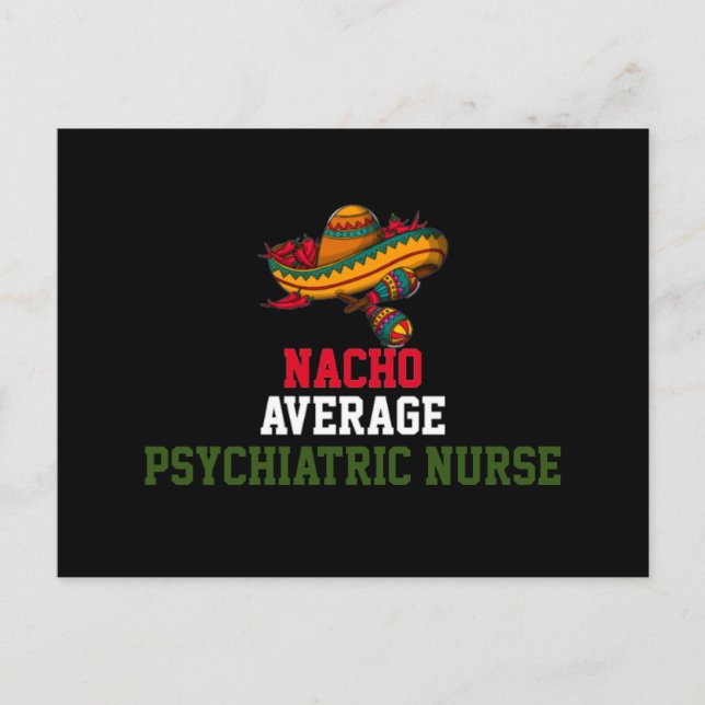 Nacho Average Psychiatric Nurse Postkarte (Vorderseite)