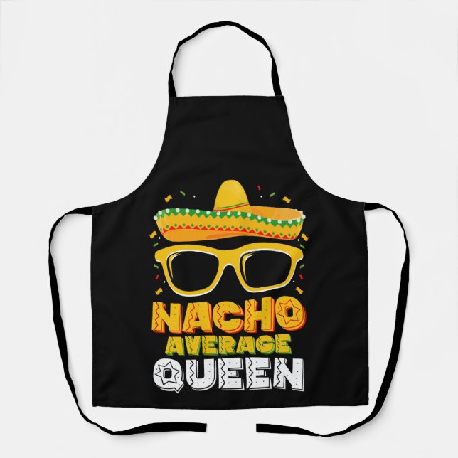 Nacho Average Queen Girl Family Cinco De Mayo Schürze (Vorderseite)