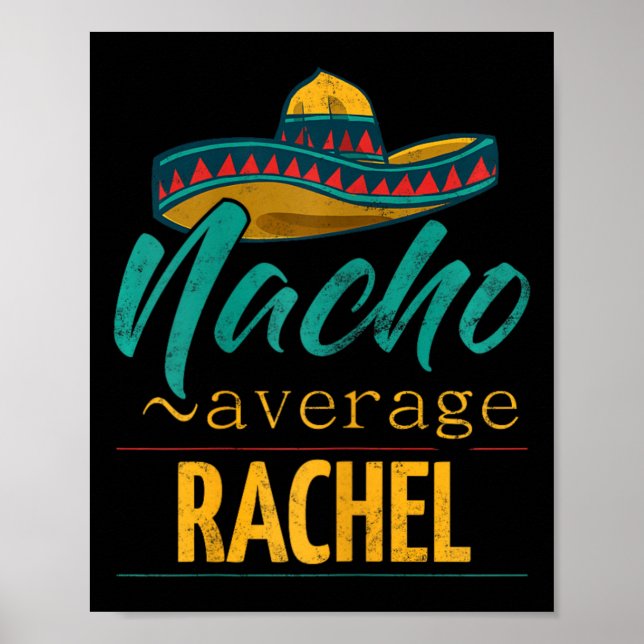 Nacho Average Rachel Gift Funny Cinco De Mayo Somb Poster (Vorne)