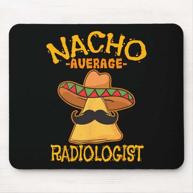 Nacho Average Radiologe Radiology Physician Cinc Mousepad (Vorne)