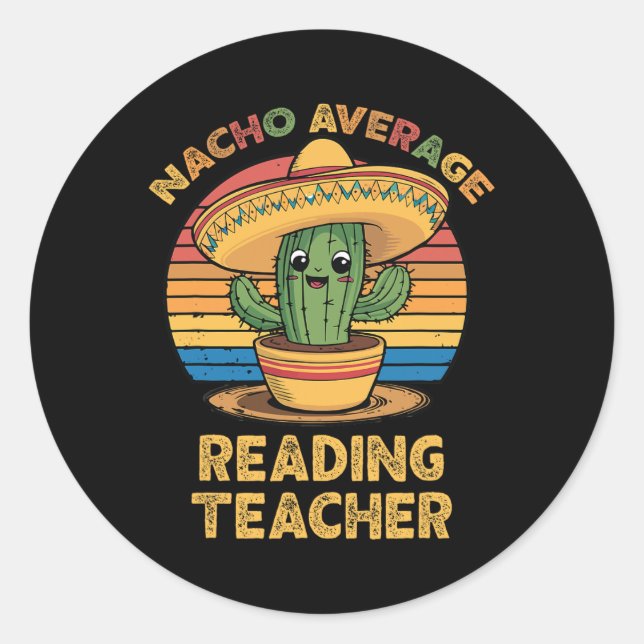 Nacho Average Reading Teacher Mexican Cinco De May Runder Aufkleber (Vorderseite)