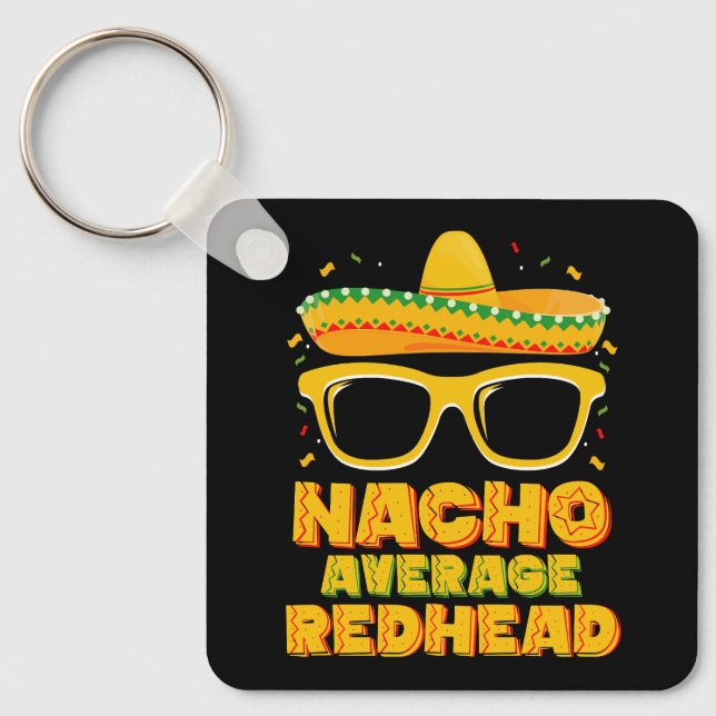 Nacho Average Redhead Hair Mexican Cinco De Mayo Schlüsselanhänger (Vorderseite)