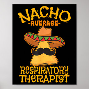 Nacho Average Respiriratory Therapist rt Asthma Ci Poster