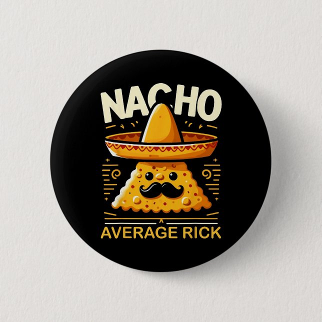 Nacho Average Rick Personalisiert Name Funny mexik Button (Vorderseite)