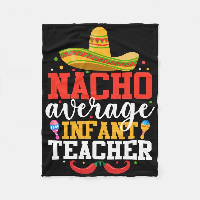 Nacho Average Säugling Lehrer Funny Mexican Cinco  Fleecedecke (Vorderseite)