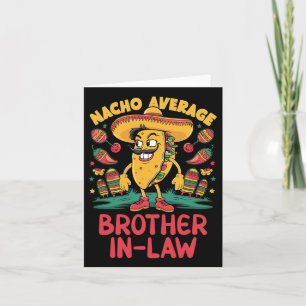Nacho Average Schwiegerbruder in Mexiko Matching C Karte