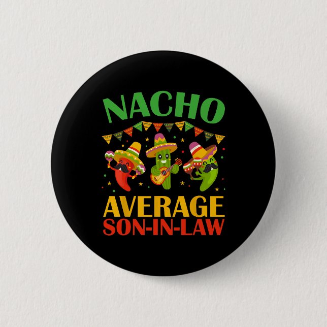 Nacho Average Schwiegersohn Funny Cinco De Mayo Me Button (Vorderseite)