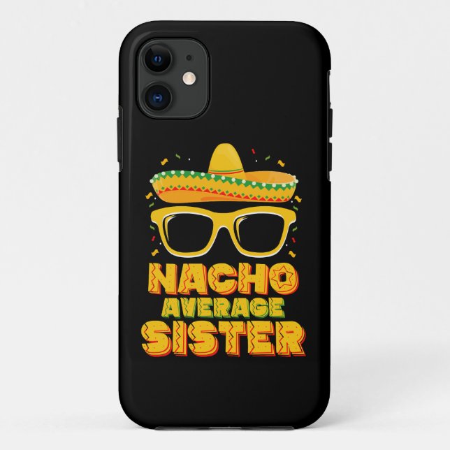 Nacho Average Sister Cinco De Mayo Matching Family Case-Mate iPhone Hülle (Rückseite)