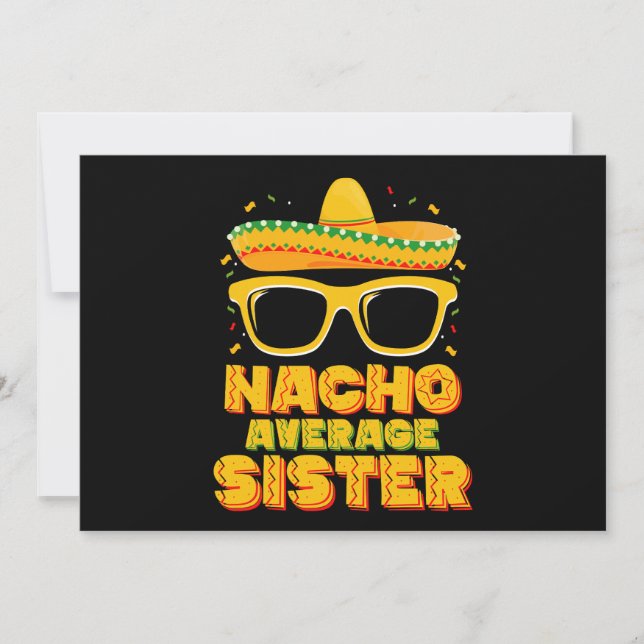Nacho Average Sister Cinco De Mayo Matching Family Einladung (Vorderseite)