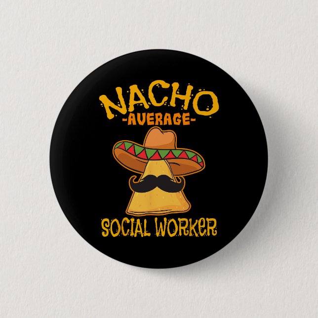 Nacho Average Social Worker Caseworker Welfare Cha Button (Vorderseite)