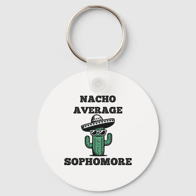 Nacho Average Sophomore Mexican Cinco De Mayo Schlüsselanhänger (Vorderseite)