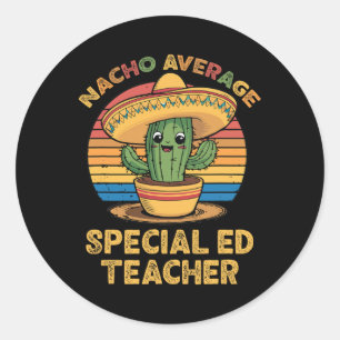 Nacho Average Special Ed Teacher Mexican Cinco De Runder Aufkleber
