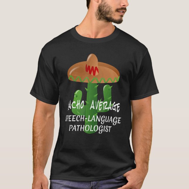 Nacho Average Speech Sprachpathologin Fiesta T-Shirt (Vorderseite)
