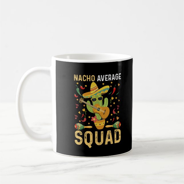 Nacho Average Squad Cinco De Mayo Mexiko Party Kaffeetasse (Links)