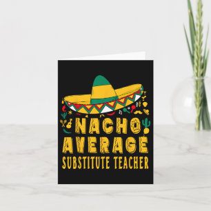 Nacho Average Stellvertretender Lehrer Cinco De Ma Karte