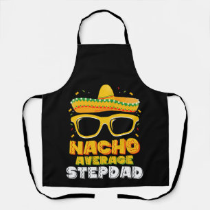 Nacho Average Stepdad Vater Cinco De Mayo Schürze
