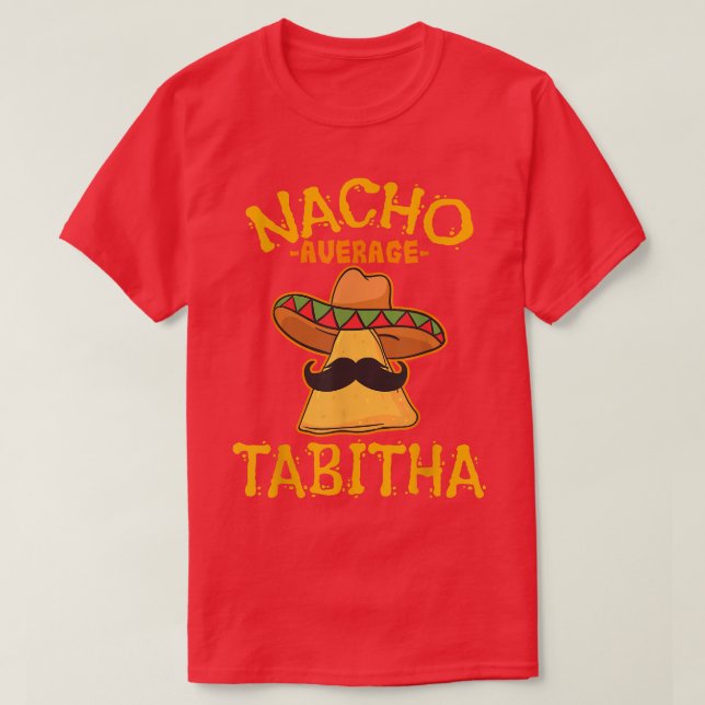Nacho Average Tabitha Personalisiert Name Funny Ta T-Shirt (Design vorne)