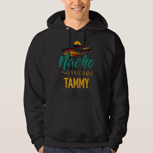 Nacho Average Tammy Cinco De Mayo Sombrero Hoodie (Vorderseite)