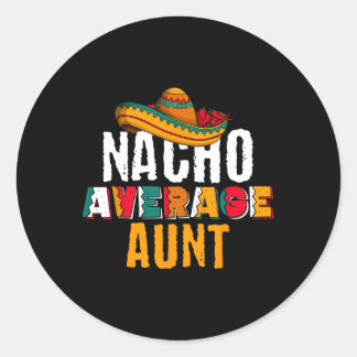 Nacho Average Tante Cinco De Mayo Funny Mexican La Runder Aufkleber